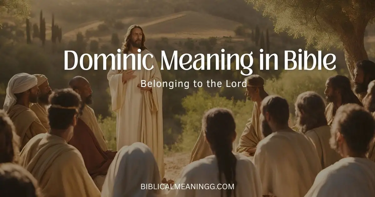 Dominic Meaning in Bible
