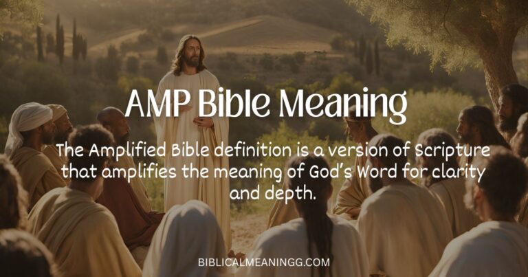 AMP Bible Meaning