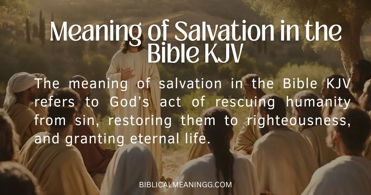 Meaning of Salvation in the Bible KJV