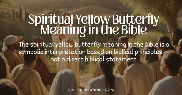Spiritual Yellow Butterfly Meaning in the Bible